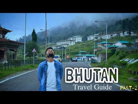 Bhutan Tour | How to Travel Bhutan | Bhutan Tourism | Bhutan Travel Guide | Punakha & Paro Bhutan